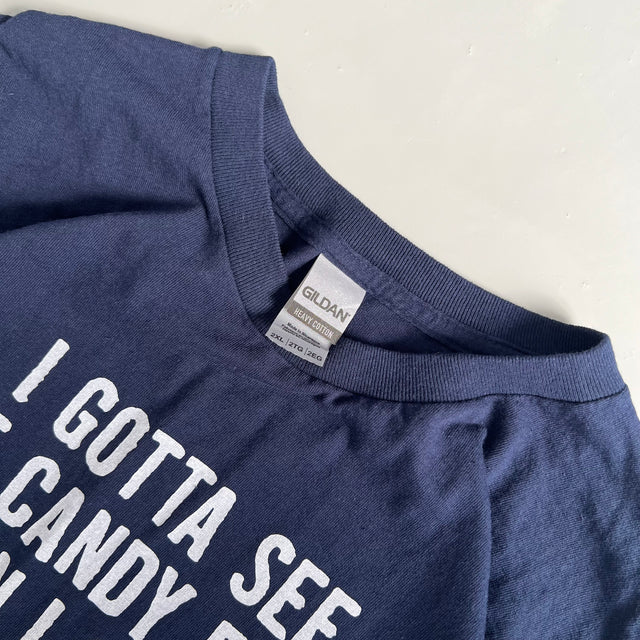 'GOTTA SEE THE CANDY' STATEMENT TEE - XXL