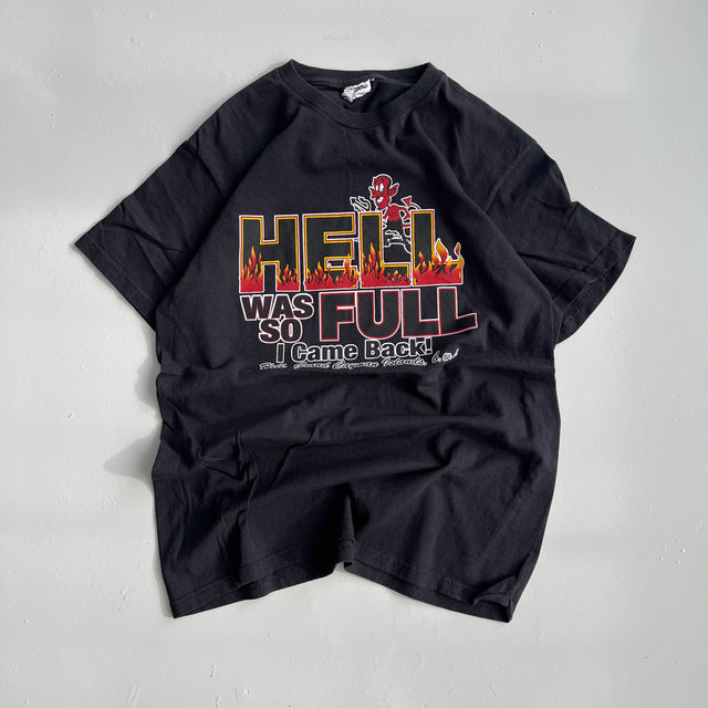 'HELL IS SO FULL' TEE - MEDIUM